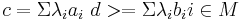 c = \Sigma\lambda_ia_i\ d >= \Sigma\lambda_ib_i i \in M